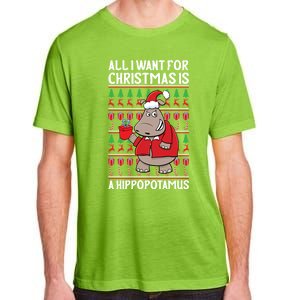 All I Want For Christmas Is A Hippopotamus Ugly Xmas Gift Adult ChromaSoft Performance T-Shirt