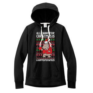 All I Want For Christmas Is A Hippopotamus Ugly Xmas Gift Women's Fleece Hoodie