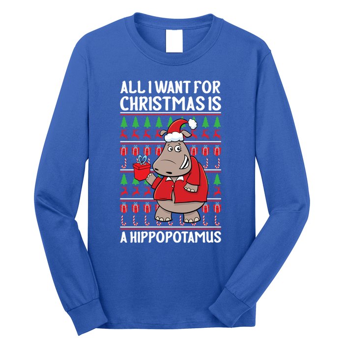 All I Want For Christmas Is A Hippopotamus Ugly Xmas Gift Long Sleeve Shirt