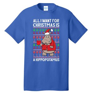 All I Want For Christmas Is A Hippopotamus Ugly Xmas Gift Tall T-Shirt