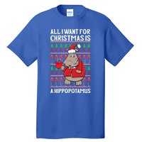 All I Want For Christmas Is A Hippopotamus Ugly Xmas Gift Tall T-Shirt