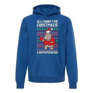 All I Want For Christmas Is A Hippopotamus Ugly Xmas Gift Premium Hoodie