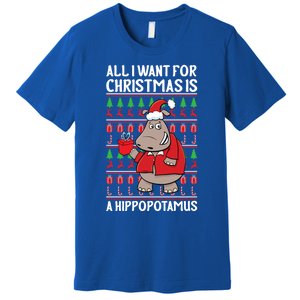 All I Want For Christmas Is A Hippopotamus Ugly Xmas Gift Premium T-Shirt