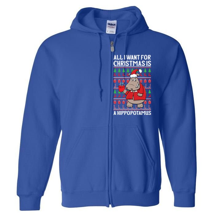 All I Want For Christmas Is A Hippopotamus Ugly Xmas Gift Full Zip Hoodie