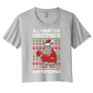 All I Want For Christmas Is A Hippopotamus Ugly Xmas Gift Women's Crop Top Tee