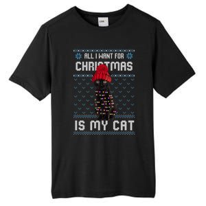 All I Want For Christmas Is My Cat Ugly Christmas Sweater Funny Gift Tall Fusion ChromaSoft Performance T-Shirt