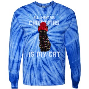 All I Want For Christmas Is My Cat Ugly Christmas Sweater Funny Gift Tie-Dye Long Sleeve Shirt