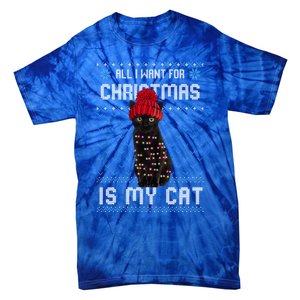 All I Want For Christmas Is My Cat Ugly Christmas Sweater Funny Gift Tie-Dye T-Shirt