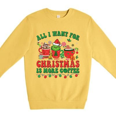 All I Want For Christmas Coffee Latte Cozy Winter Santa Xmas Premium Crewneck Sweatshirt