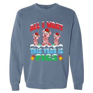 All I Want This Year Is Pigs Wearing Christmas Hat Funny Gift Garment-Dyed Sweatshirt