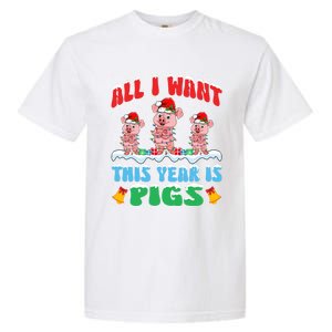 All I Want This Year Is Pigs Wearing Christmas Hat Funny Gift Garment-Dyed Heavyweight T-Shirt