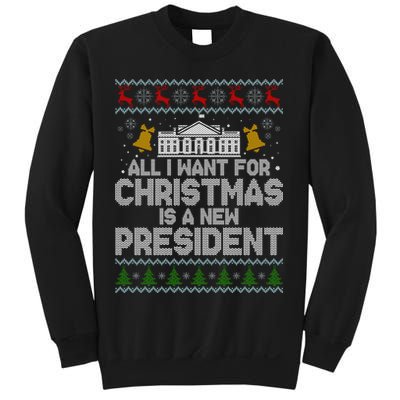 All I Want For Christmas Is A New President Ugly Christmas Sweater Sweatshirt
