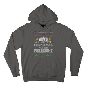 All I Want For Christmas Is A New President Ugly Christmas Sweater Hoodie