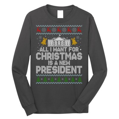 All I Want For Christmas Is A New President Ugly Christmas Sweater Long Sleeve Shirt