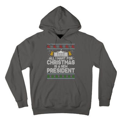 All I Want For Christmas Is A New President Ugly Christmas Sweater Tall Hoodie