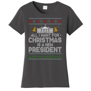 All I Want For Christmas Is A New President Ugly Christmas Sweater Women's T-Shirt