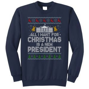 All I Want For Christmas Is A New President Ugly Christmas Sweater Sweatshirt