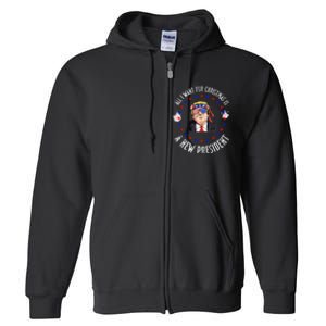 All I Want For Christmas Is A New President Trump Xmas Full Zip Hoodie