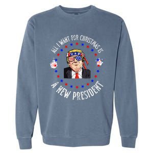 All I Want For Christmas Is A New President Trump Xmas Garment-Dyed Sweatshirt