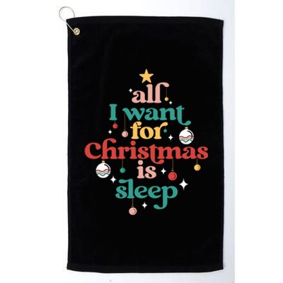 All I Want For Christmas Is Sleep Funny Adult Life Gift Platinum Collection Golf Towel