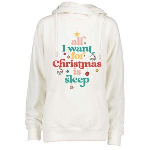 All I Want For Christmas Is Sleep Funny Adult Life Gift Womens Funnel Neck Pullover Hood