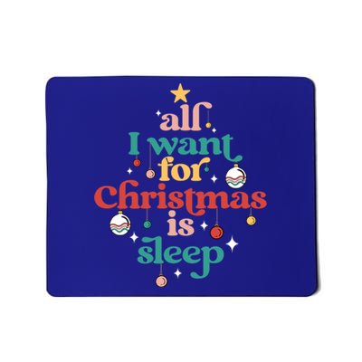 All I Want For Christmas Is Sleep Funny Adult Life Gift Mousepad