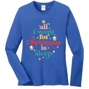 All I Want For Christmas Is Sleep Funny Adult Life Gift Ladies Long Sleeve Shirt