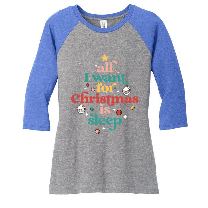 All I Want For Christmas Is Sleep Funny Adult Life Gift Women's Tri-Blend 3/4-Sleeve Raglan Shirt