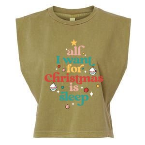 All I Want For Christmas Is Sleep Funny Adult Life Gift Garment-Dyed Women's Muscle Tee