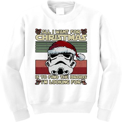 All I Want For Christmas Is To Find The Droids IM Looking For Kids Sweatshirt