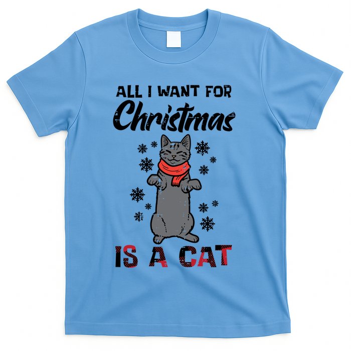 All I Want For Christmas Is Cat Xmas Gift T-Shirt