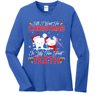 All I Want For Christmas Is My Two Front Teeth Funny Gift Ladies Long Sleeve Shirt