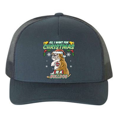 All I Want For Christmas Is A Bulldog Santa Claus Dog Xmas Gift Yupoong Adult 5-Panel Trucker Hat