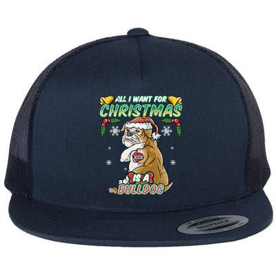 All I Want For Christmas Is A Bulldog Santa Claus Dog Xmas Gift Flat Bill Trucker Hat