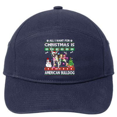 All I Want For Christmas Is American Bulldog Dog Xmas Gift 7-Panel Snapback Hat