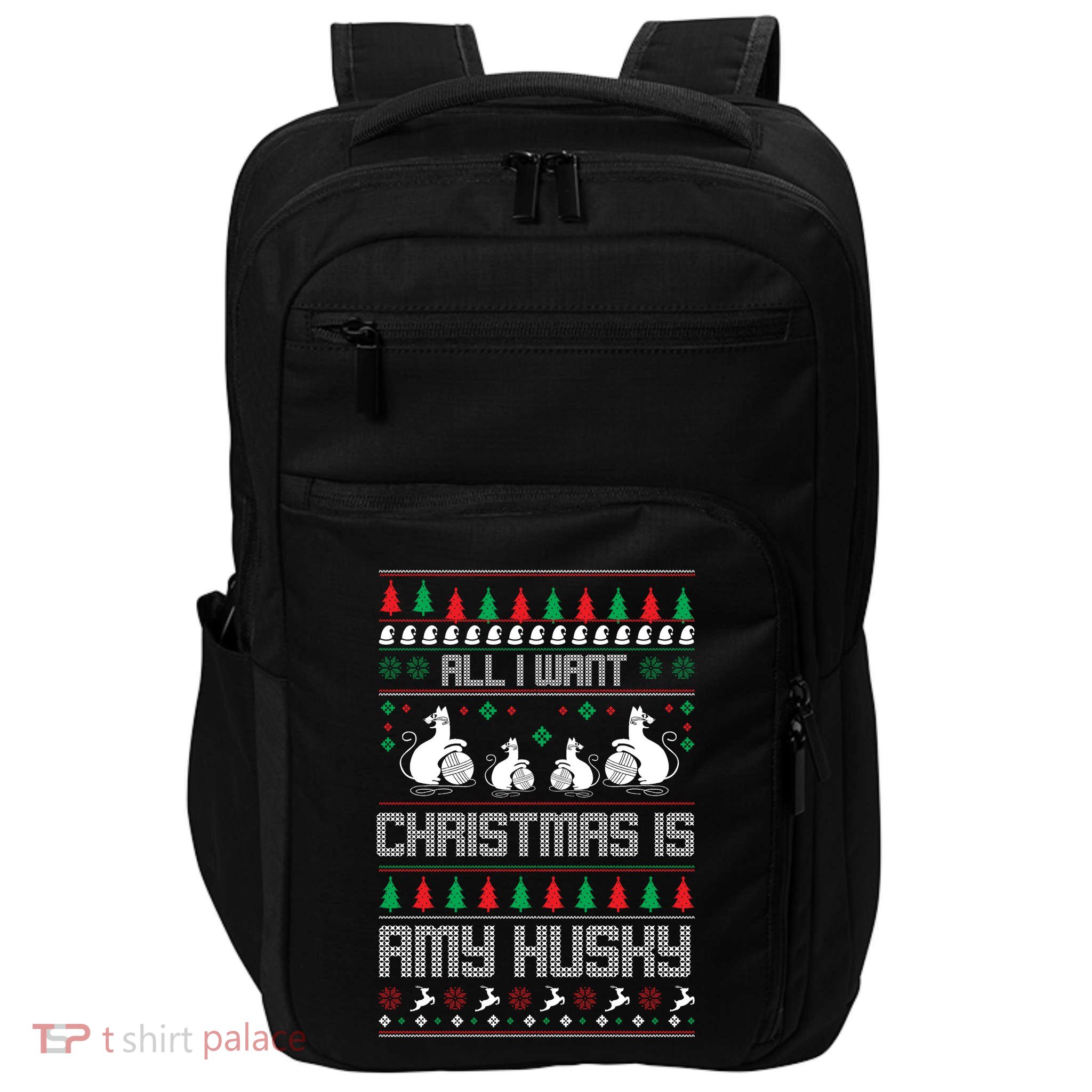 All I Want Christmas Is Amy Husky Impact Tech Backpack