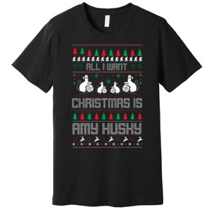 All I Want Christmas Is Amy Husky Premium T-Shirt