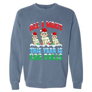 All I Want This Year Is Ragdoll Cat Wearing Christmas Hat Gift Garment-Dyed Sweatshirt