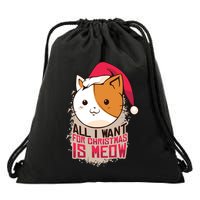 All I Want For Christmas Is Meow Funny Cat Gift Drawstring Bag