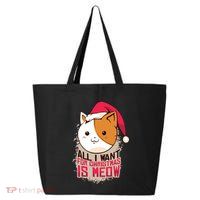 All I Want For Christmas Is Meow Funny Cat Gift 25L Jumbo Tote