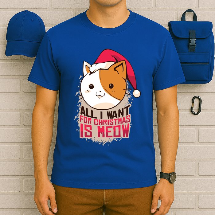 All I Want For Christmas Is Meow Funny Cat Gift T-Shirt