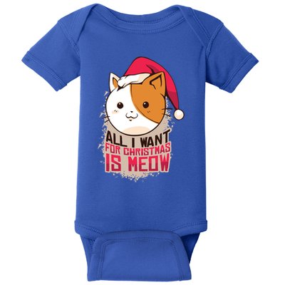 All I Want For Christmas Is Meow Funny Cat Gift Baby Bodysuit