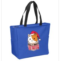 All I Want For Christmas Is Meow Funny Cat Gift Zip Tote Bag