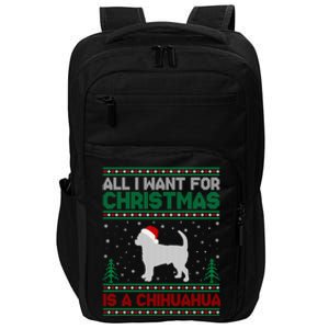 All I Want For Xmas Is A Chihuahua Dog Ugly Xmas Sweater Cool Gift Impact Tech Backpack