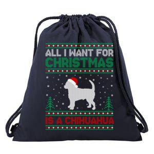 All I Want For Xmas Is A Chihuahua Dog Ugly Xmas Sweater Cool Gift Drawstring Bag