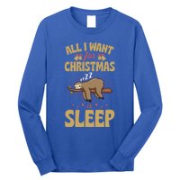 All I Want For Christmas Is Sleep Funny Cute Sloth Lover Nap Gift Long Sleeve Shirt