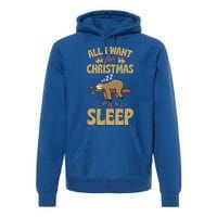 All I Want For Christmas Is Sleep Funny Cute Sloth Lover Nap Gift Premium Hoodie