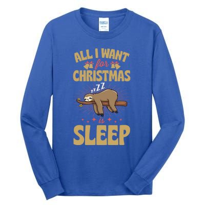 All I Want For Christmas Is Sleep Funny Cute Sloth Lover Nap Gift Tall Long Sleeve T-Shirt