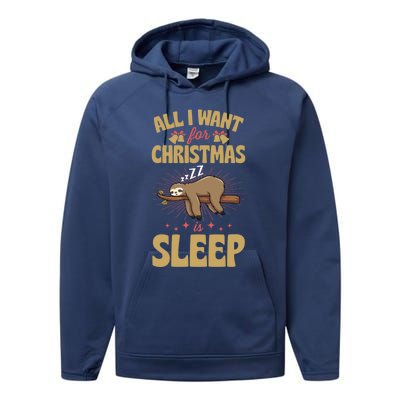 All I Want For Christmas Is Sleep Funny Cute Sloth Lover Nap Gift Performance Fleece Hoodie