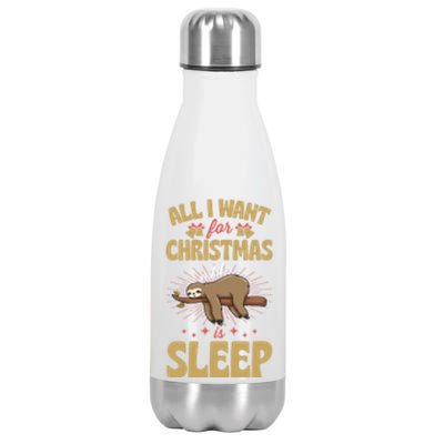 All I Want For Christmas Is Sleep Funny Cute Sloth Lover Nap Gift Stainless Steel Insulated Water Bottle